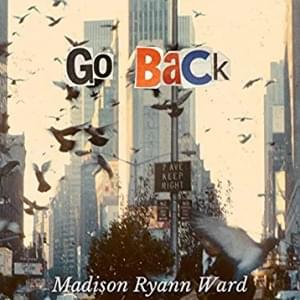 Go Back - Madison Ryann Ward