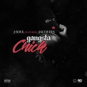 Gangsta Chick - J-Soul (Ft. Jacquees)