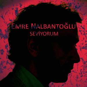 Seviyorum - Emre Nalbantoğlu