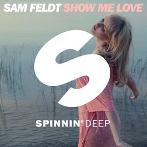 Show Me Love - Sam Feldt (Ft. Kimberly Anne)