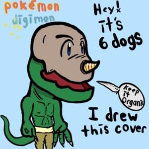 Pokemon x Digimon - 6 Dogs