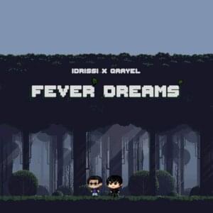 Fever Dreams - Idrissi (Ft. Qaayel)