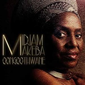 Click Song (A.K.A. Qongqothwane) - Miriam Makeba