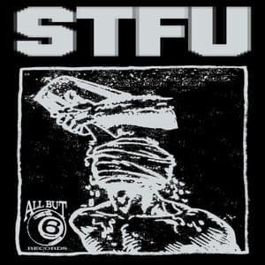 STFU - ALL BUT 6 (Ft. KXLLSWXTCH, Pouya & South Strip)