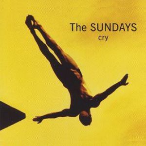 Cry - The Sundays