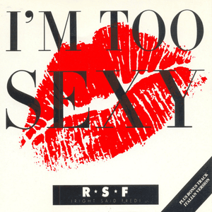 I’m Too Sexy - Right Said Fred