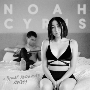 Lately - Noah Cyrus & Tanner Alexander