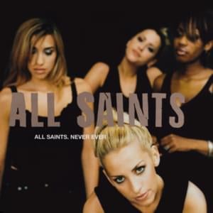 Never Ever - All Saints