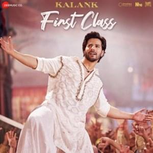 First Class - Arijit Singh & Neeti Mohan