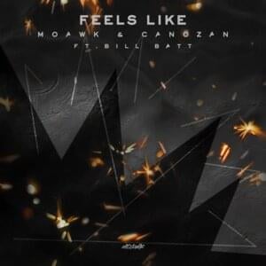 Feels Like - Moawk (Ft. Bill Batt)