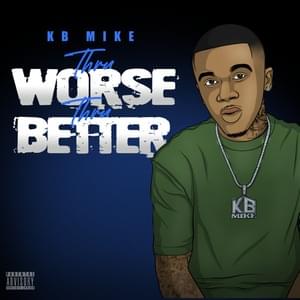 Thru Worse N Thru Better - KB Mike