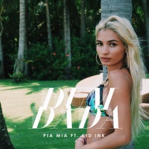 Dum DaDa - Pia Mia (Ft. Kid Ink)