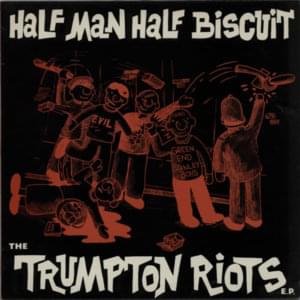 The Trumpton Riots - Half Man Half Biscuit