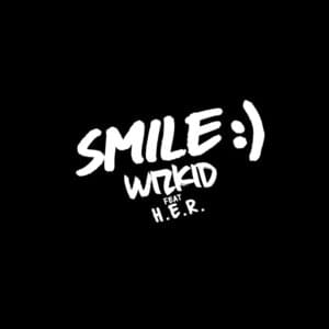 Smile - Wizkid (Ft. H.E.R.)