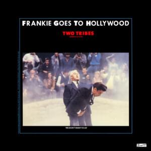 Two Tribes (Annihilation) - Frankie Goes to Hollywood