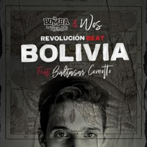 Bolivia - La Bomba de Tiempo & WOS (Ft. Baltasar Comotto)