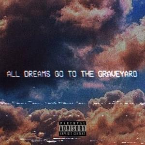 ALL DREAMS GO TO THE GRAVEYARD - SXMPRA