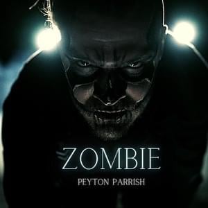 Zombie - Peyton Parrish