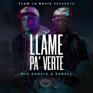 Llamé Pa’ Verte - Nio García & Darell