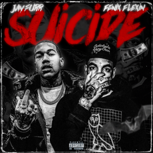 Suicide - Jay Furr & Fenix Flexin