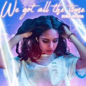 We Got All The Time - Dina Ayada