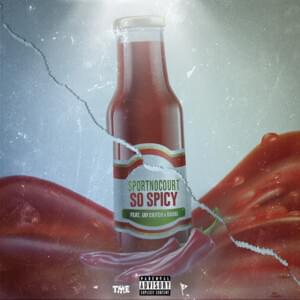 So Spicy - SportNoCourt (Ft. Damii & Jay Critch)