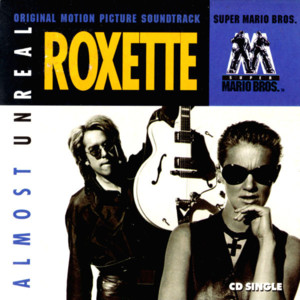 Almost Unreal - Roxette