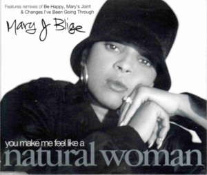 (You Make Me Feel Like) A Natural Woman - Mary J. Blige