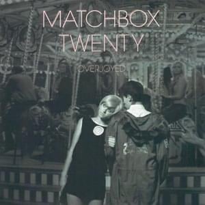 Overjoyed - Matchbox Twenty