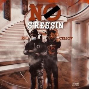 No Stressin - Cellow (Ft. Rio Da Yung OG)