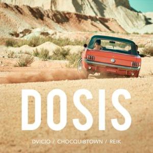 DOSIS - Dvicio, Reik & ChocQuibTown