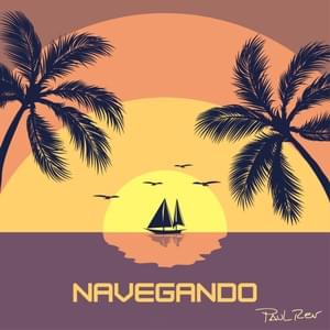 NAVEGANDO - Paul Rev