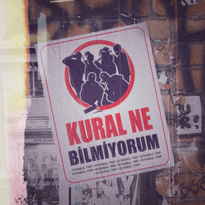 Kural Ne Bilmiyorum - İstanbul Trip