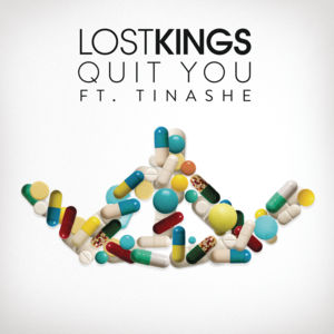 Quit You - Lost Kings (Ft. Tinashe)