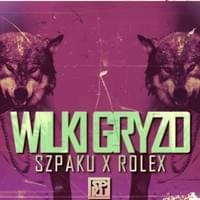 WILKI GRYZO - Szpaku (Ft. Rolex (POL))