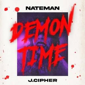 DEMON TIME (feat. J. Cipher) - Nateman (Ft. J. Cipher)