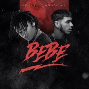 Ozuna - Bebé ft. Anuel AA (English Translation) - Lyrxo English Translations