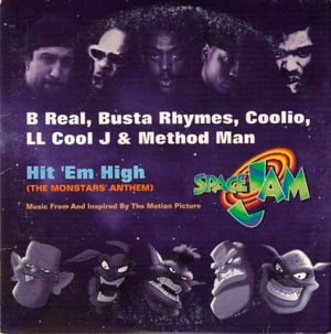 Hit ‘Em High (The Monstars’ Anthem) - B-Real, Coolio, Method Man, LL Cool J & Busta Rhymes