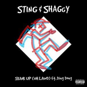 Skank Up (Oh Lawd) - Sting & Shaggy (Ft. Ding Dong)