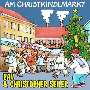 Am Christkindlmoarkt - Erste Allgemeine Verunsicherung (Ft. Christopher Seiler)