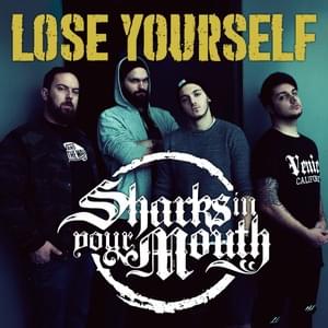 Lose Yourself - Sharks In Your Mouth