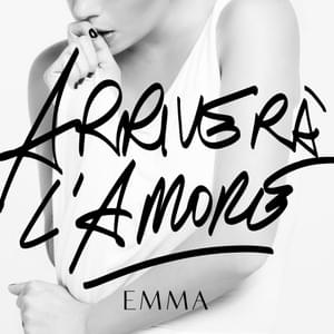 Arriverà L’Amore - Emma