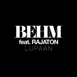 Lupaan (Remix) - BEHM (Ft. Rajaton)