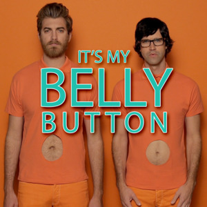 It’s My Belly Button - Rhett and Link