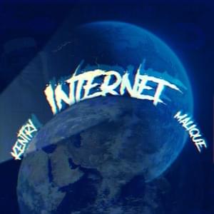 Internet - Kentry (Ft. LG Malique)