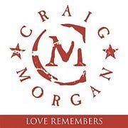 Love Remembers - Craig Morgan