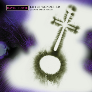 Little Wonder (Danny Saber Mix) - David Bowie