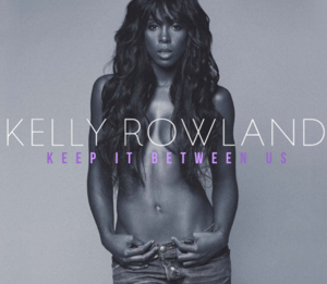 Keep It Between Us - Kelly Rowland