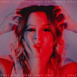 Pray - Xana