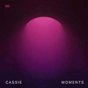 Moments - Cassie (Ft. ​The Code)